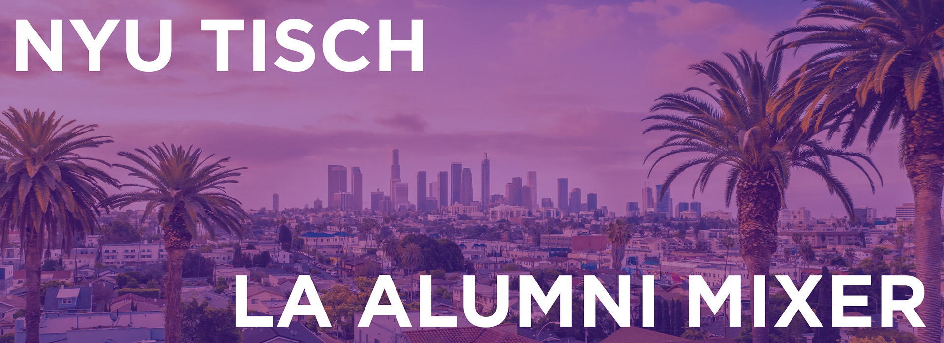 NYU Tisch LA Alumni Mixer