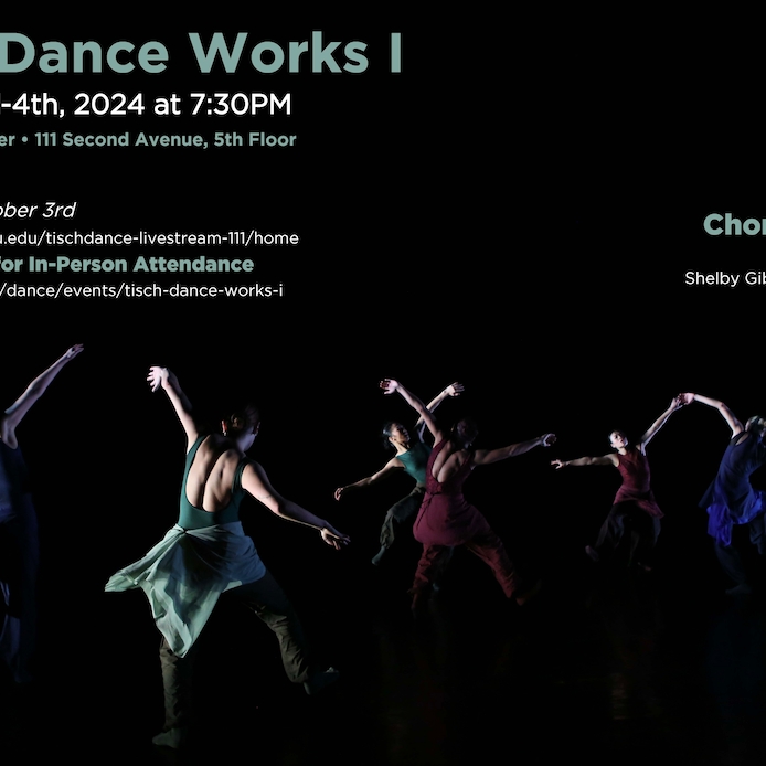 Poster for Tisch Dance Works I featuring Tisch Dancers and Choreographers 