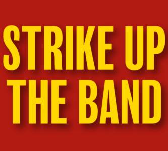 Strike Up The Band