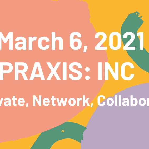 Praxis: Inc 2021